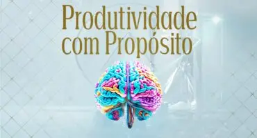 Produtividade com Propósito